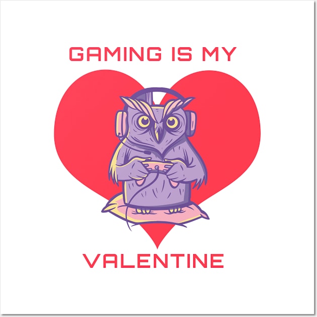 Gaming Is My Valentine Wall Art by Dogefellas